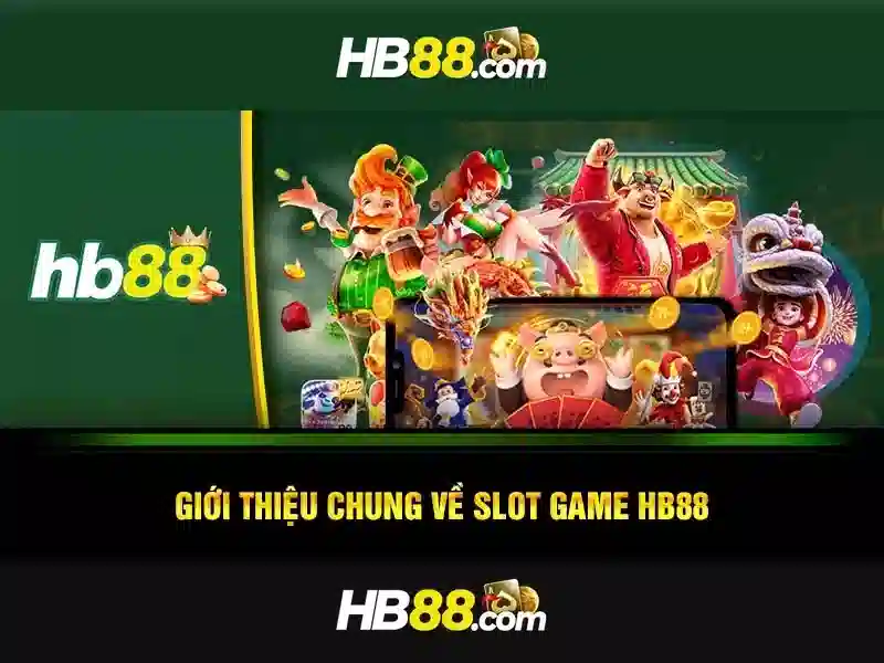Trải nghiệm Slot HB88 Com App