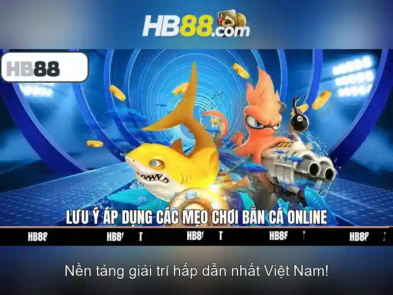 HB88 - Trải Nghiệm Cá Cược Slot Thú Vị Với hb88 Casino